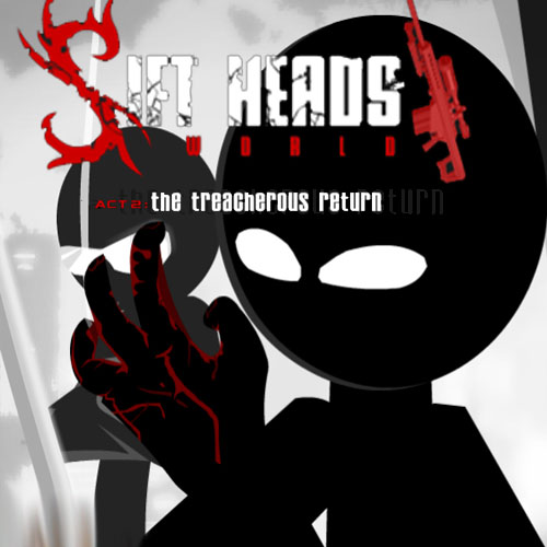 Sift Heads World Act 2 The Treacherous Return Play Sift Heads World Act 2 The Treacherous